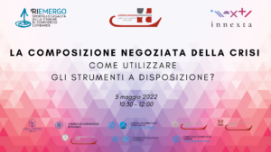 “La composizione negoziata della crisi: come utilizzare gli strumenti a disposizione?” – webinar 5 maggio