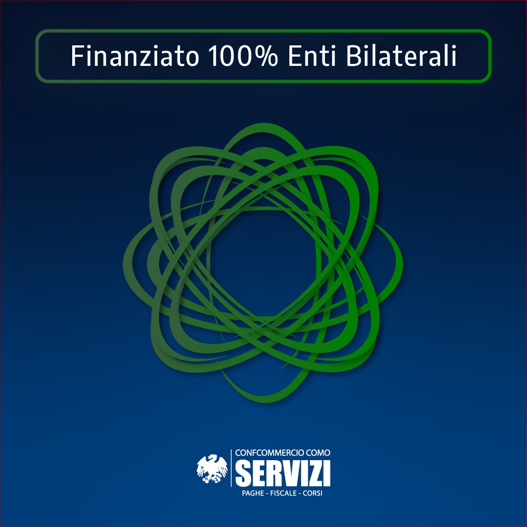 INGLESE COMMERCIALE: GESTIRE E CONSOLIDARE I RAPPORTI COMMERCIALI CON L’ESTERO – FINANZIATO ENTI BILATERALI – ON LINE
